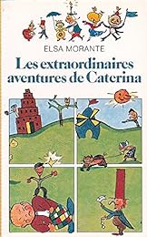 Les  Extraordinaires aventures de Catherina i.e. Caterina
