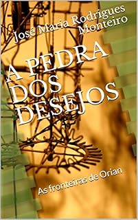 Livro A PEDRA DOS DESEJOS: As fronteiras de Orian