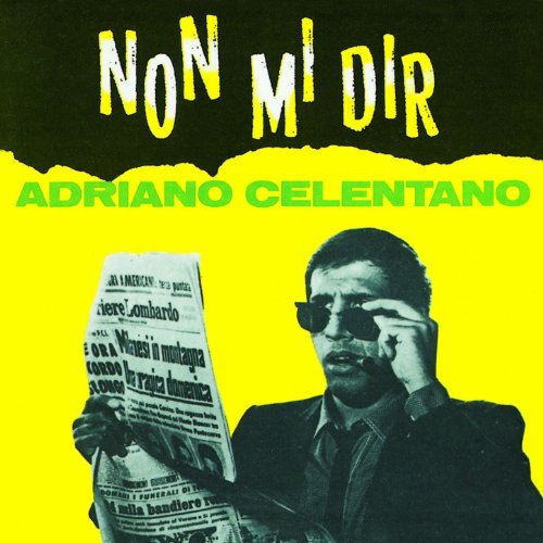 Adriano Celentano - Non Mi Dir By Adriano Celentano (2012-09-18) - Zortam Music