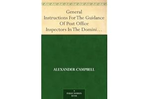 General Instructions For The Guidance Of Post Office Inspectors In The Dominion Of Canada