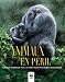 Animaux en péril : Autour du monde avec le WWF pour protéger les espèces by