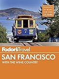 Front cover for the book Fodor's San Francisco: With the Wine Country by Fodor's