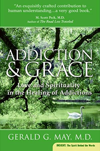 Download Addiction and Grace: Love and Spirituality in the Healing of Addictions Download Addiction and Grace: Love and Spirituality in the Healing of Addictions