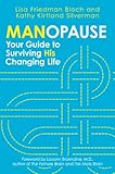 Manopause: Your Guide to Surviving His Changing Life