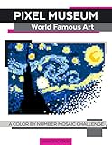 Pixel Museum World Famous Art A Color By Number Mosaic Challenge by Smartistic Vision