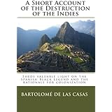 A Short Account of the Destruction of the Indies