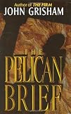 The Pelican Brief by Grisham, John Published by Doubleday 1st (first) edition (1992) Hardcover