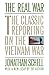 The Real War: The Classic Reporting on the Vietnam War