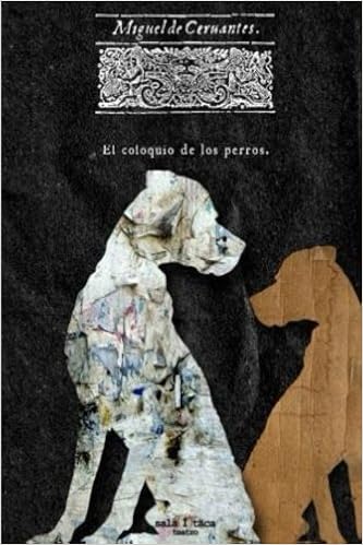 El Coloquio De Los Perros Spanish Edition Miguel De - 