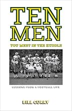 Ten Men You Meet in the Huddle: Lessons from a Football Life