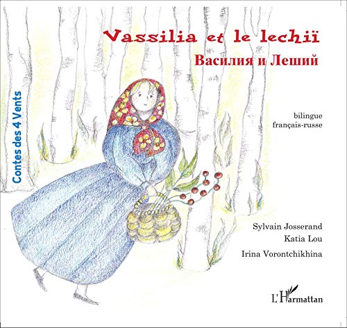 Vassilia et le lechii : Edition bilingue français-russe by Sylvain Josserand