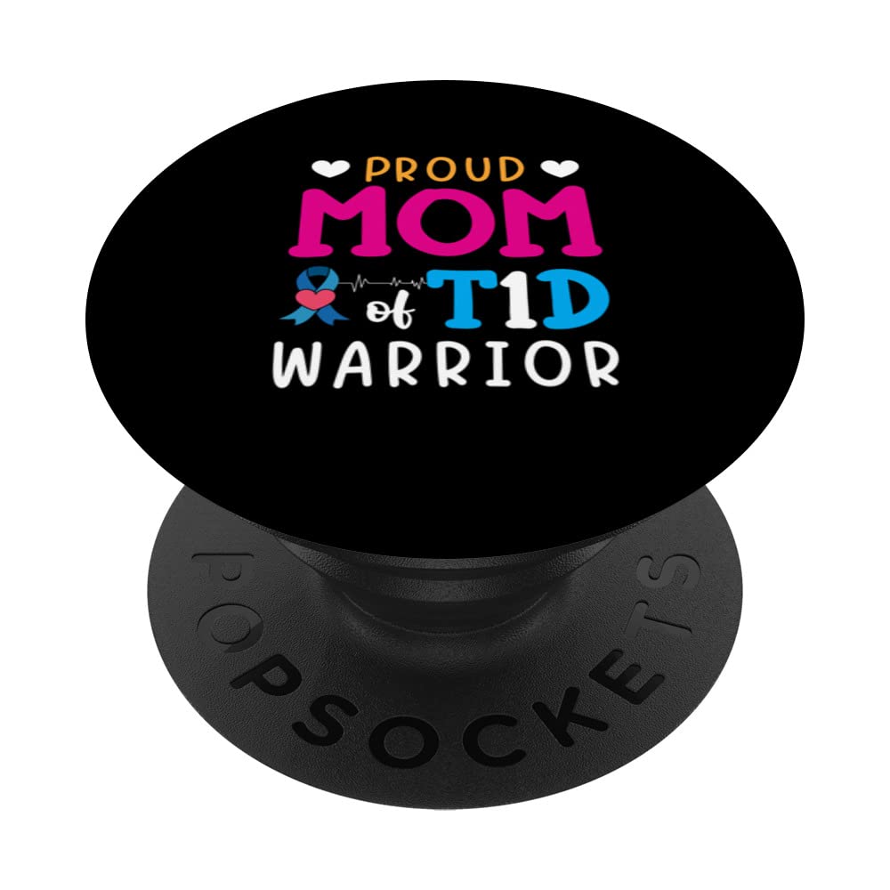 Proud Mama T1D Warrior Diabetes Type 1 Awareness PopSockets Swappable PopGrip