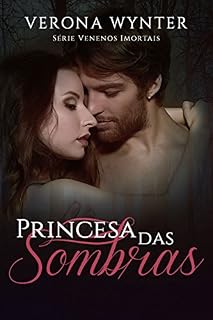 Livro Princesa das Sombras (Venenos Imortais Livro 2)