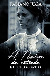 Livro A Noiva da Estrada: e outros contos