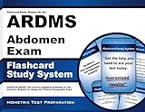 Flashcard Study System for the ARDMS Abdomen Exam: Unofficial ARDMS Test Practice Questions & Review for the American Registry for Diagnostic Medical Sonography Exam