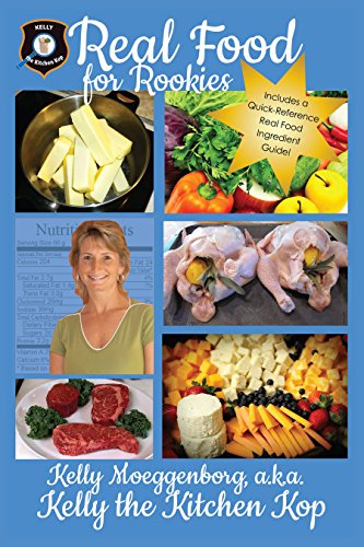 Real Food For Rookies Healthy Cooking Traditional Food