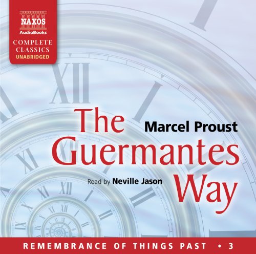 The Guermantes Way (Remembrance of Things Past) (Remembrance of Things Past (Naxos))