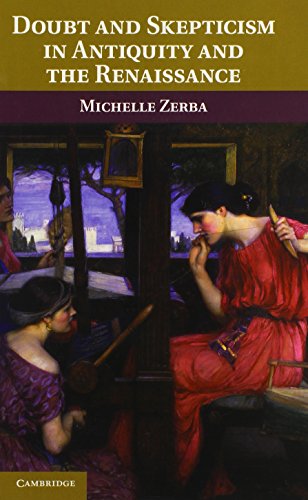 Doubt and Skepticism in Antiquity and the Renaissance (2012)