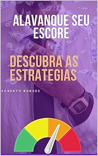 Livro alavancando seu score: descubra as estratégias