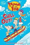Phineas and Ferb: Chill Out! (Disney Chapter Book (ebook))
