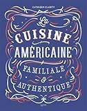 La cuisine américaine familiale et authentique