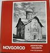 Novgorod Architectural Monuments 11th - 17th Centuries