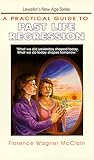 A Practical Guide to Past Life Regression (Llewellyn's new age series) by 