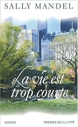 La  vie est trop courte