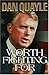 Worth Fighting For - Book by Dan Quayle