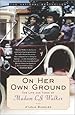 On Her Own Ground: The Life and Times of Madam C.J. Walker (Lisa Drew Books)
