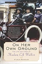On Her Own Ground: The Life and Times of Madam C.J. Walker (Lisa Drew Books)