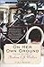 On Her Own Ground: The Life and Times of Madam C.J. Walker (Lisa Drew Books) - Book by A'Lelia Bundles