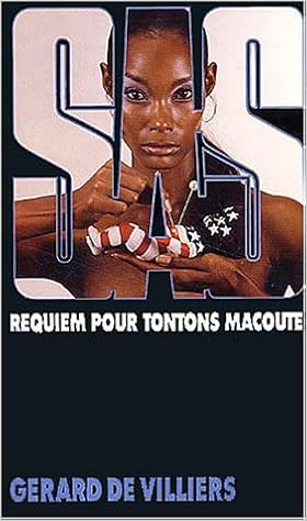 Amazon Fr Sas Numero 24 Requiem Pour Tontons Macoutes Gerard De Villiers Sas Livres