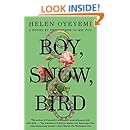 Boy, Snow, Bird: A Novel