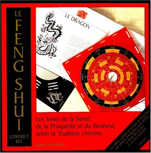 Le Feng Shui Les Voies De La Santé De La Prospérité Et Du - 