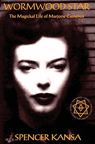 Wormwood Star: The Magickal Life of Marjorie Cameron by Spencer Kansa