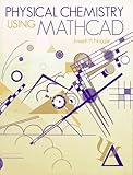 Physical Chemistry Using Mathcad, Noggle, Joseph H., 0965584909