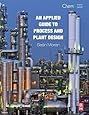 An Applied Guide to Process and Plant Design