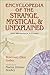 Encyclopedia of the Strange, Mystical, and Unexplained by Rosemary Ellen Guiley, Marion Zimmer Bradley