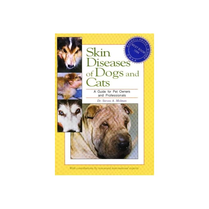 Buy Skin Diseases of Dogs and Cats A Guide for Pet Owners and