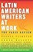Latin American Writers at Work (Modern Library Paperbacks) by 