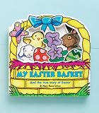 My Easter Basket: And the True Story of Easter by