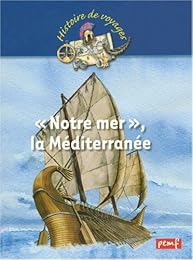 " Notre mer", la Méditerranée