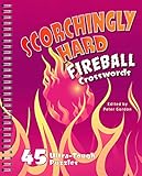Scorchingly Hard Fireball Crosswords: 45 Ultra-Tough Puzzles by Peter Gordon