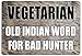 Rogue River Tactical Funny Hunting Metal Tin Sign Wall Decor Man Cave Bar Vegetarian Bad Hunter