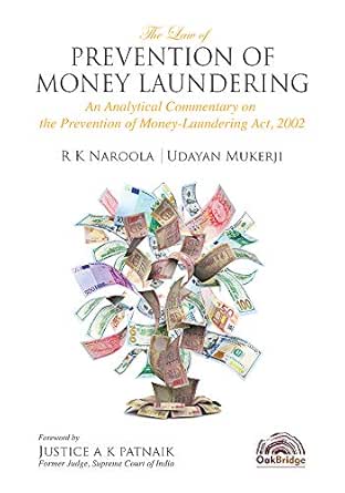 Amazon Com The Law Of Prevention Of Money Laundering Ebook R K Naroola Udayan Mukerji Kindle Store