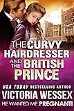 The Curvy Hairdresser and the British Prince (He Wanted Me Pregnant!)