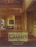 Building the Japanese House Today by 