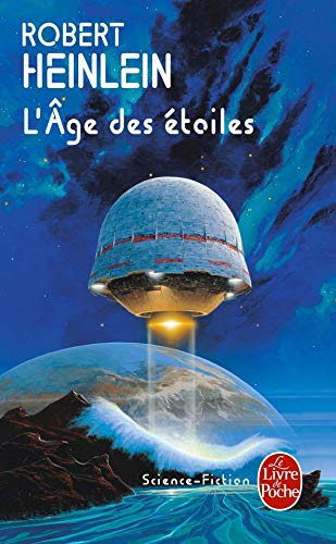 L'Âge Des Étoiles (Le Livre de Poche) (French Edition) by Robert Heinlein