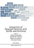 Interaction of Charged Particles with Solids and
